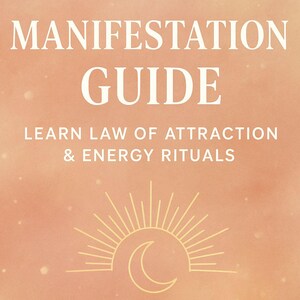 Può includere: Sfondo color pesca con le parole "MANIFESTATION GUIDE" in bianco. Sotto, il testo recita "LEARN LAW OF ATTRACTION & ENERGY RITUALS". Un grafico di sole e luna crescente è in basso.