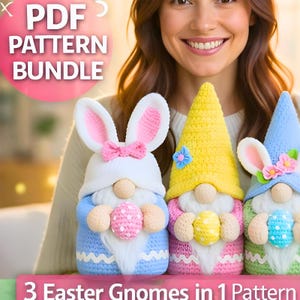 May include: Three Easter gnomes in a row, each holding a decorative egg. The gnomes have different colored hats and outfits: white with bunny ears, yellow, and blue. The text "PDF PATTERN BUNDLE" is at the top.