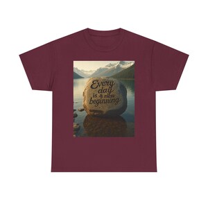Inspirational Graphic Tee - Every Day is a New Beginning, Motivational T-Shirt, Gift for Friends, Casual Wear, Affirmation Tee