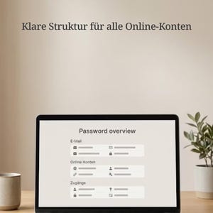 Könnte beinhalten: Ein Laptop mit einem "Password overview"-Bildschirm, mit Abschnitten für E-Mail, Online-Konten und Logins. Der Laptop steht auf einem Holztisch, mit einer Tasse und einer Topfpflanze. Der Text "Passwörter ordnen" und "Klare Struktur für alle Online-Konten" stehen oben.
