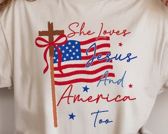 She Loves Jesus And America Too SVG PNG, Fourth of July SVG, Faith & Freedom Svg, Christian American Flag Design, Patriotic Woman Shirt Png