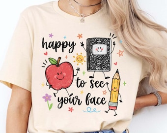 Happy To See Your Face PNG, Cute Teacher Sublimation Design, Back to School PNG, Preschool Kindergarten Teacher Shirt Digital Download