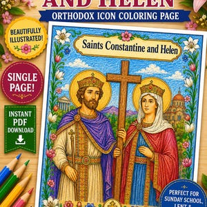 May include: A digital coloring page featuring Saints Constantine and Helen holding a large wooden cross. The illustration includes ornate crowns, royal robes, and a floral border. Text reads Saints Constantine and Helen, Orthodox Icon Coloring Page.