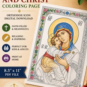 May include: A coloring page titled "Theotokos and Christ" featuring an Orthodox icon of Mary and Jesus, with a floral border. The image includes text such as "Orthodox Icon Digital Download" and "Perfect for Kids & Adults." The page measures 8.5" x 11".