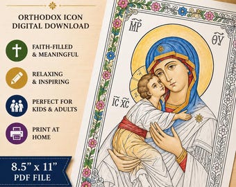 May include: A coloring page titled "Theotokos and Christ" featuring an Orthodox icon of Mary and Jesus, with a floral border. The image includes text such as "Orthodox Icon Digital Download" and "Perfect for Kids & Adults." The page measures 8.5" x 11".