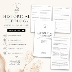 May include: A printable PDF study workbook titled Historical Theology Chapter 1, featuring a cover page, chapter snapshot, and review pages with study questions, prayer sections, and historical spotlight prompts, all presented in a clean black and white layout.