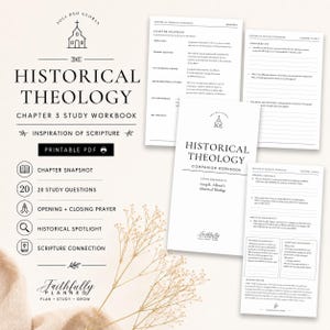 May include: A Historical Theology Chapter 3 study workbook printable PDF featuring a cover page, chapter snapshot, and review pages with text, icons, and a church logo. The document includes 20 study questions, prayer sections, and historical spotlights.