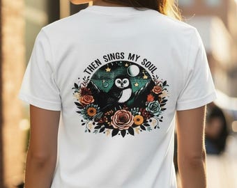 Faith Hope Love - Then Sings My Soul T-shirt Unisex