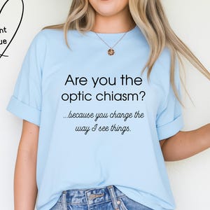 Funny Optic Chiasm T-Shirt: Nerdy Neuroscience Gift for Doctors