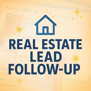 Puede incluir: Gráfico con las palabras "REAL ESTATE LEAD FOLLOW-UP" en azul oscuro, con un icono de casa azul encima. Estallidos de estrellas amarillas y texto relacionado con el seguimiento de prospectos en el fondo.