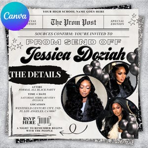 May include: A black and white invitation designed as a newspaper front page, announcing a "Prom Send Off" for Jessica Doziah. The invitation includes details for a formal all-black party, date, time, and location in Los Angeles, CA. Black balloons and photos of a woman are included.