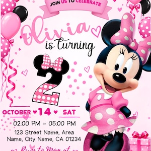 May include: A pink birthday invitation featuring Minnie Mouse, polka dot balloons, and a large number 2. Text includes: JOIN US TO CELEBRATE, Olivia is Turning, OCTOBER 14 SAT, 02:00 PM - 05:00 PM, 123 Street Name, Area Name, City Name, CA 01234, Rsvp to Mom at (123)-456-7890.