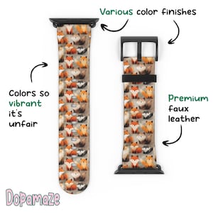 May include: Watch band featuring a repeating pattern of orange, white, and gray foxes on a tan background. The band is made of premium faux leather and has black hardware. The text "Colors so vibrant it's unfair" is visible.