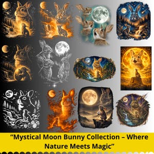 以下が含まれることがあります： さまざまなシーンでウサギを描いたデジタルアートプリントのコレクション。月と星空が描かれています。オレンジ、青、黒など様々な色を使用し、一部はグレースケールです。「Mystical Moon Bunny Collection - Where Nature Meets Magic」というテキストが入っています。