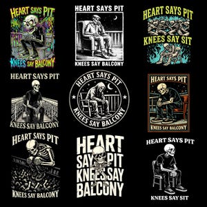 Puede incluir: Una colección de nueve diseños gráficos con figuras de esqueletos en varias poses. Cada diseño incluye las frases "Heart Says Pit" y "Knees Say Balcony" o "Knees Say Sit" en texto en negrita. Los diseños son en blanco y negro, algunos con colores vibrantes.