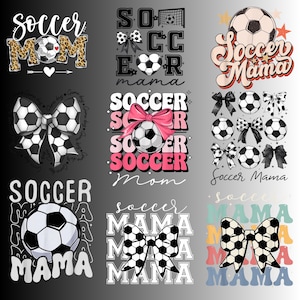May include: A collection of soccer-themed designs featuring soccer balls, bows, and the words "Soccer Mom" and "Soccer Mama" in various fonts and styles. The designs incorporate leopard print, hearts, and a retro aesthetic.