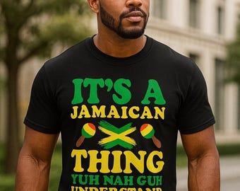 It's a Jamaican Thing T-Shirt – Funny Jamaica Pride Shirt – Reggae Island Tee – Yuh Nah Guh Understand t,jamaica native,jamaica national