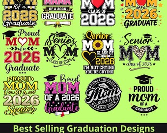 Senior 2026 png Bundle | Class of 2026 Graduation Designs | Senior Mom PNG | Cricut Sublimation Files | Designs Bundle,Proud Mom,Cricut Cut