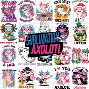 Funny Axolotl Sublimation Bundle, Cute axolotl svg bundle, Funny Axolotl bundle , Axolotl png, Axolotl png, Axolotl sublimation, axolotl svg