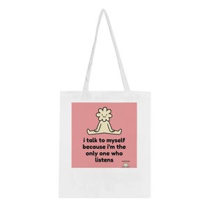 I Talk to Myself Tragetasche - Lustige Zitat-Tasche für psychische Gesundheit, sarkastische Tasche für ängstliche Überdenker, Geschenk für Selbstsprecher