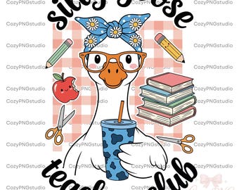Funny Silly Goose Teacher Club PNG for Sublimation, Cute Coquette Back to School Design for Teachers, Digital Download Shirt File