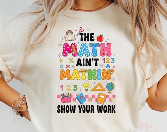 Professeur de maths coloré drôle de retour à l'école PNG, la conception de sublimation de maths ne sont pas des maths, graphique mignon de salle de classe pour des tasses de T-shirt