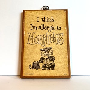 Vintage Owl Sign: I&#39;m Allergic to Mornings, Funny Home Decor