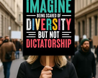 Diversity Not Dictatorship Protest Sign PRINTABLE | Anti-Fascism Political Protest Sign | Anti-Trump Protest Poster Sign | Digital Download