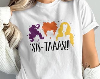 Sistaaas Shirt, Hocus Pocus Sisters Tee, Funny Halloween TShirt, Witch Hair Graphic Top, Spooky Season Tee, Fall Movie Lover Gift