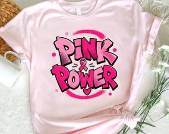 Pink Power Shirt, Breast Cancer Awareness Gift, Cancer Survivor Tee
