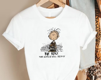 Be You The World Will Adjust Shirt, Inspirational Quote Tee, Black Unisex T Shirt, Positive Self Love Top, Motivational Gift for Women Men