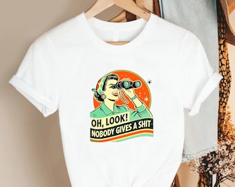 Oh Look Nobody Gives a Shit Shirt, Funny Sarcastic Retro Graphic Tee, Pink Unisex T-Shirt, Vintage Humor Top, Sassy Gift for Women Men