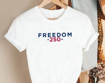 Freedom 250 Anniversary Tee, USA Patriotic Shirt