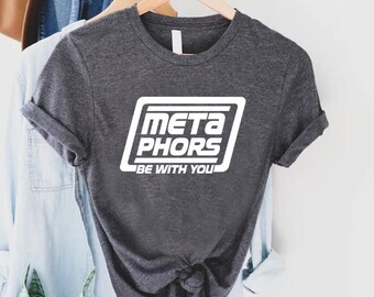 Funny Metaphors Be With You Teacher T-Shirt, Star Theme English Teacher Tee, Cool Back To School Shirt For Educators With Humor Style