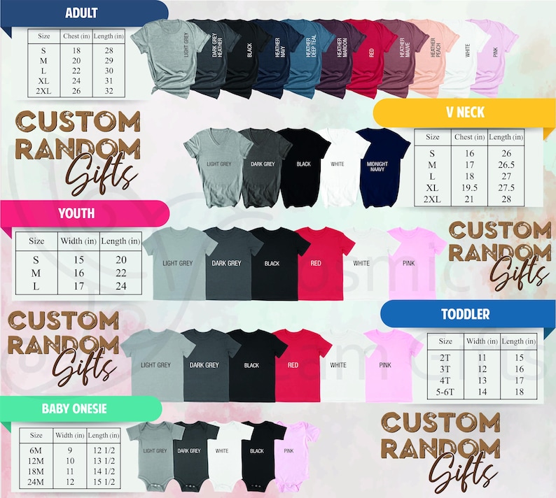 May include: A product image featuring a variety of t-shirts and baby onesies in various colors, sizes, and styles. Size charts for adults, youth, toddler, and baby onesies are included. The text "CUSTOM RANDOM GIFTS" is also present.