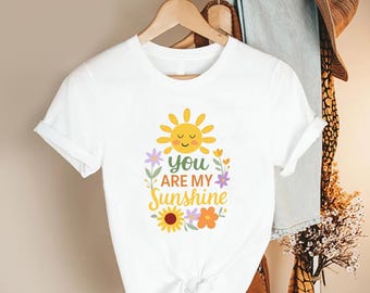 You Are My Sunshine Shirt, Cute Sun Graphic Tee, Floral Quote Top, Happy Summer Outfit, Womens Positive Apparel