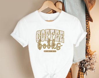 Coffee and Books , Floral Typography Tee, Reader Lover Top, Bookworm Apparel, Literary Cafe Vibes