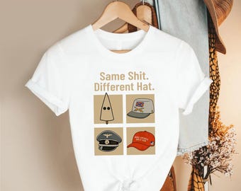 Anti Fascism Political , Same Message Different Hat Tee, Activism Protest TShirt, Equality Human Rights Graphic Top, Social Justice Apparel