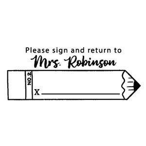 Personalized Teacher Stamp, Please Sign and Return Stamp, Pencil Classroom