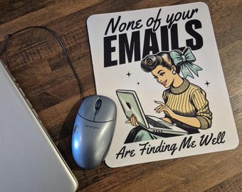 Funny Non-Slip Mouse Pad: Unique & Sarcastic Desk Accessory, Office Humor about Emails