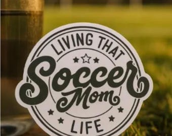 Soccer Mom Life Vinyl Sticker – Black & White Matte Waterproof Decal for Water Bottles, Cars, Planners – Gift for Proud Sports Moms