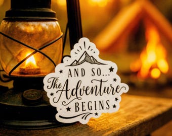 The Adventure Begins Vinyl Sticker –  Waterproof Motivational Sticker for Journals, Travel Gear, Laptops, and Graduation Gifts
