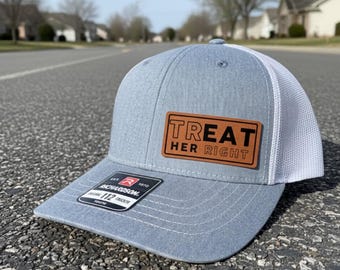 Treat Her Right Richardson 112 Trucker Hat | Laser Engraved Leather Patch