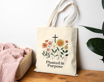 Planted in Purpose Tote Bag - Floral Christian Canvas Bag, Faith-Inspired Cotton Tote
