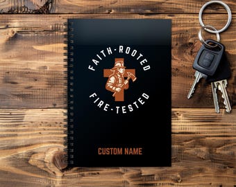 Firefighter Faith Journal - "Faith Rooted, Fire Tested", Personalized 5x7 Spiral Notebook