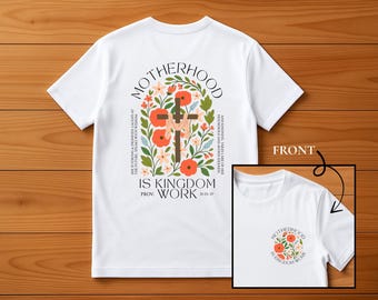 Motherhood Is Kingdom Work Shirt | Proverbs 31:25-27 | Christian Mom Floral Tee | Bella+Canvas 3001 Unisex T-Shirt