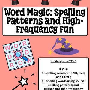 Word Magic: Spelling Patterns and High Frequency Fun
