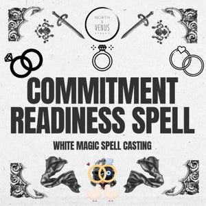 SUPER EFFECTIVE Commitment Readiness Spell - Powerful White Magic Spell Casting