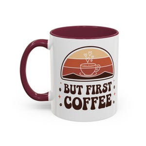 Colorful Coffee Mugs, But First Coffee, Gift for Coffee Lovers, Home Office Decor, Morning Routine Essential