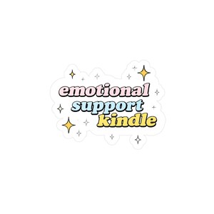 Emotional Support Kindle | Cute Kindle Stickers